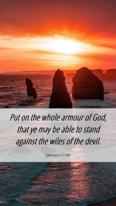 Picture 06 - Ephesians 6:11 KJV Mobile Phone Wallpaper - Put on the whole armour of God, that ye may be - Mobile Bible Verse Wallpaper