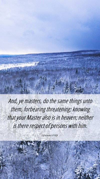 Picture 06 - Ephesians 6:9 KJV Mobile Phone Wallpaper - And, ye masters, do the same things unto them, - Mobile Bible Verse Wallpaper