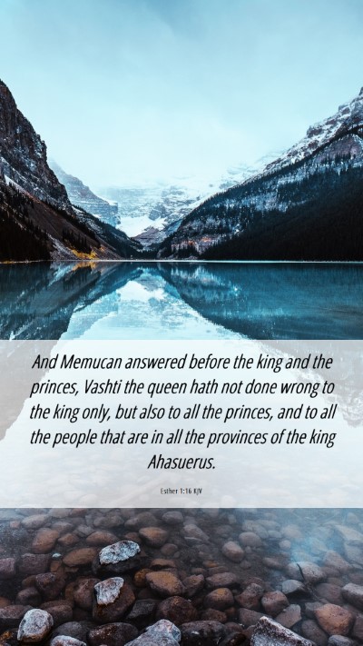 Picture 06 - Esther 1:16 KJV Mobile Phone Wallpaper - And Memucan answered before the king and the - Mobile Bible Verse Wallpaper