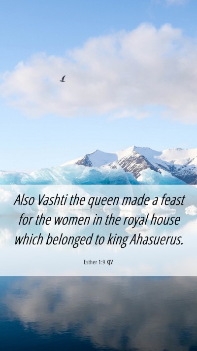 Picture 06 - Esther 1:9 KJV Mobile Phone Wallpaper - Also Vashti the queen made a feast for the women - Mobile Bible Verse Wallpaper