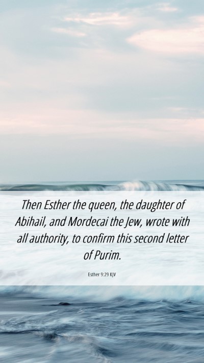 Picture 06 - Esther 9:29 KJV Mobile Phone Wallpaper - Then Esther the queen, the daughter of Abihail, - Mobile Bible Verse Wallpaper
