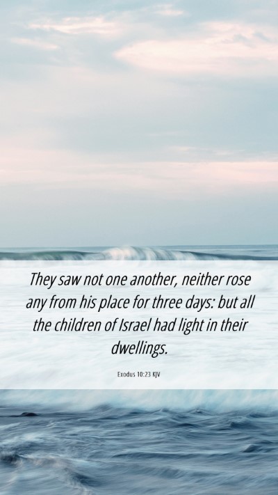 Picture 06 - Exodus 10:23 KJV Mobile Phone Wallpaper - They saw not one another, neither rose any from - Mobile Bible Verse Wallpaper
