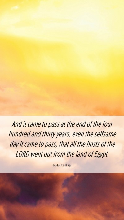 Picture 06 - Exodus 12:41 KJV Mobile Phone Wallpaper - And it came to pass at the end of the four - Mobile Bible Verse Wallpaper