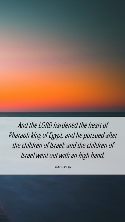 Picture 06 - Exodus 14:8 KJV Mobile Phone Wallpaper - And the LORD hardened the heart of Pharaoh king - Mobile Bible Verse Wallpaper