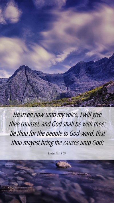 Picture 06 - Exodus 18:19 KJV Mobile Phone Wallpaper - Hearken now unto my voice, I will give thee - Mobile Bible Verse Wallpaper