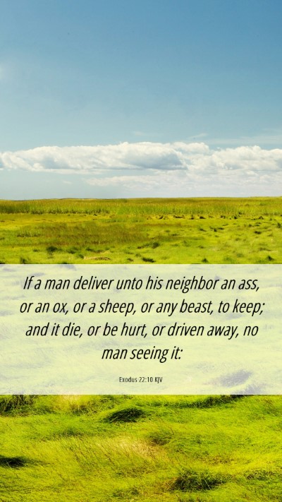 Picture 06 - Exodus 22:10 KJV Mobile Phone Wallpaper - If a man deliver unto his neighbor an ass, or an - Mobile Bible Verse Wallpaper