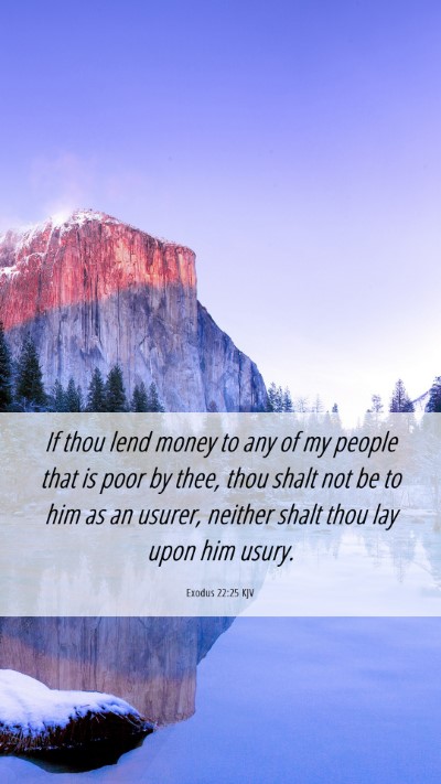 Picture 06 - Exodus 22:25 KJV Mobile Phone Wallpaper - If thou lend money to any of my people that is - Mobile Bible Verse Wallpaper