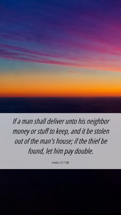Picture 06 - Exodus 22:7 KJV Mobile Phone Wallpaper - If a man shall deliver unto his neighbor money or - Mobile Bible Verse Wallpaper