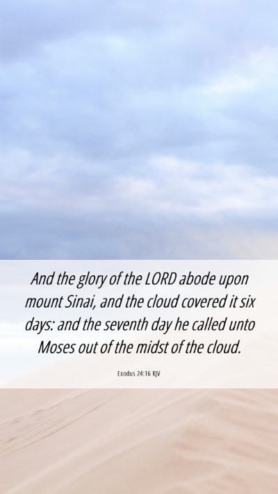 Picture 06 - Exodus 24:16 KJV Mobile Phone Wallpaper - And the glory of the LORD abode upon mount Sinai, - Mobile Bible Verse Wallpaper