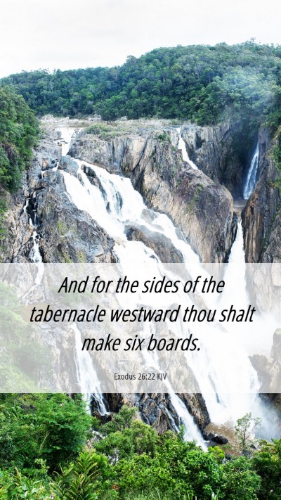 Picture 06 - Exodus 26:22 KJV Mobile Phone Wallpaper - And for the sides of the tabernacle westward thou - Mobile Bible Verse Wallpaper