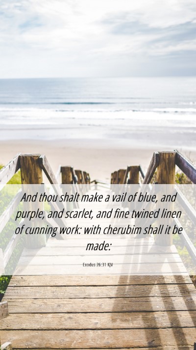 Picture 06 - Exodus 26:31 KJV Mobile Phone Wallpaper - And thou shalt make a vail of blue, and purple, - Mobile Bible Verse Wallpaper