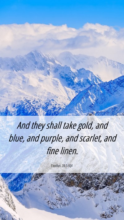 Picture 06 - Exodus 28:5 KJV Mobile Phone Wallpaper - And they shall take gold, and blue, and purple, - Mobile Bible Verse Wallpaper