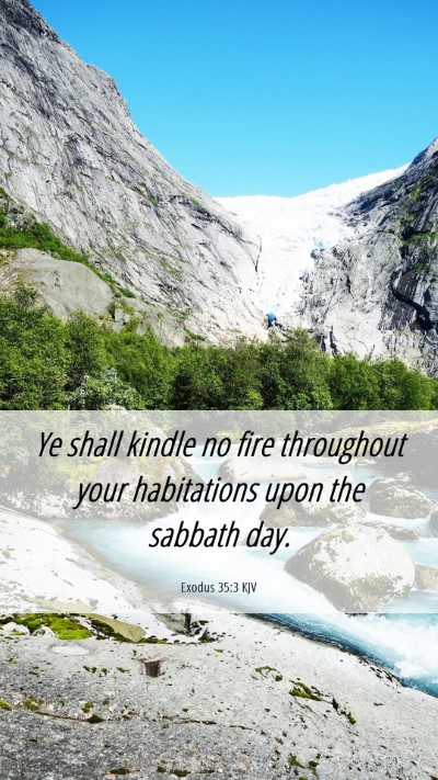 Picture 06 - Exodus 35:3 KJV Mobile Phone Wallpaper - Ye shall kindle no fire throughout your - Mobile Bible Verse Wallpaper