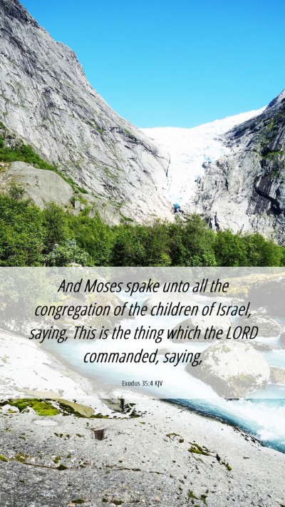 Picture 06 - Exodus 35:4 KJV Mobile Phone Wallpaper - And Moses spake unto all the congregation of the - Mobile Bible Verse Wallpaper