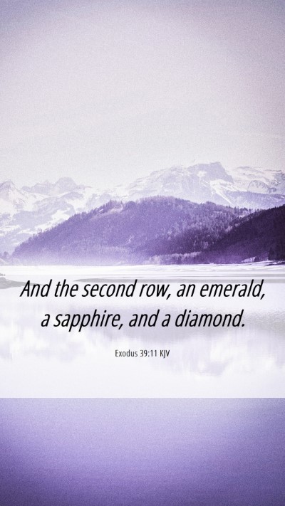 Picture 06 - Exodus 39:11 KJV Mobile Phone Wallpaper - And the second row, an emerald, a sapphire, and a - Mobile Bible Verse Wallpaper