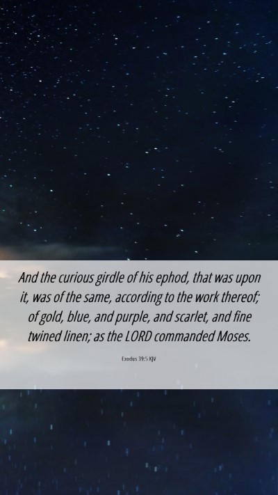 Picture 06 - Exodus 39:5 KJV Mobile Phone Wallpaper - And the curious girdle of his ephod, that was - Mobile Bible Verse Wallpaper