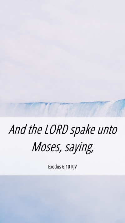 Picture 06 - Exodus 6:10 KJV Mobile Phone Wallpaper - And the LORD spake unto Moses, - Mobile Bible Verse Wallpaper