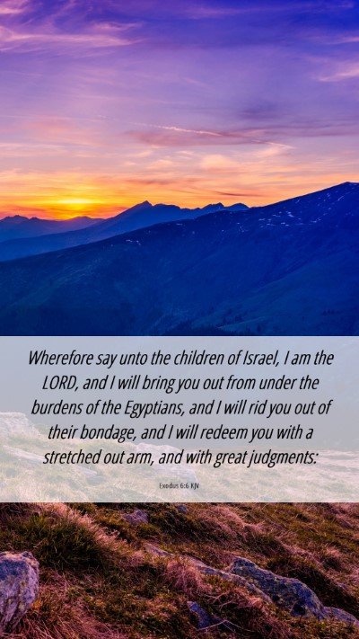 Picture 06 - Exodus 6:6 KJV Mobile Phone Wallpaper - Wherefore say unto the children of Israel, I am - Mobile Bible Verse Wallpaper