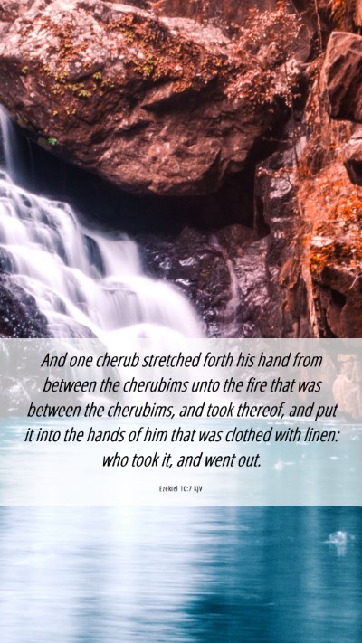 Picture 06 - Ezekiel 10:7 KJV Mobile Phone Wallpaper - And one cherub stretched forth his hand from - Mobile Bible Verse Wallpaper