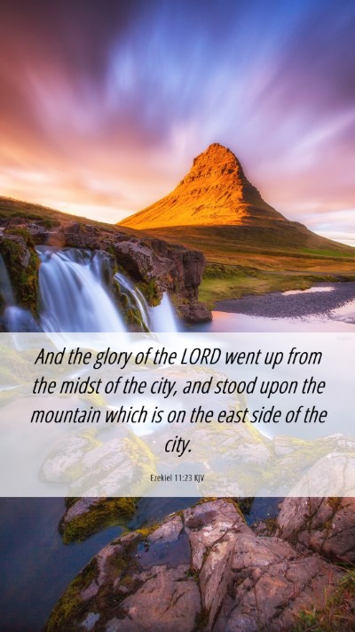 Picture 06 - Ezekiel 11:23 KJV Mobile Phone Wallpaper - And the glory of the LORD went up from the midst - Mobile Bible Verse Wallpaper