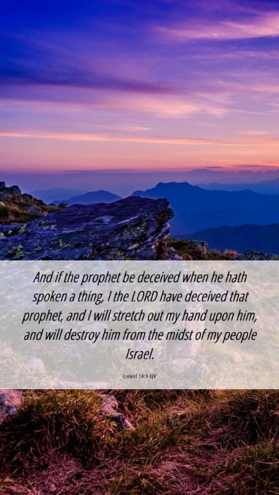 Picture 06 - Ezekiel 14:9 KJV Mobile Phone Wallpaper - And if the prophet be deceived when he hath - Mobile Bible Verse Wallpaper