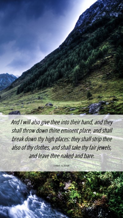 Picture 06 - Ezekiel 16:39 KJV Mobile Phone Wallpaper - And I will also give thee into their hand, and - Mobile Bible Verse Wallpaper