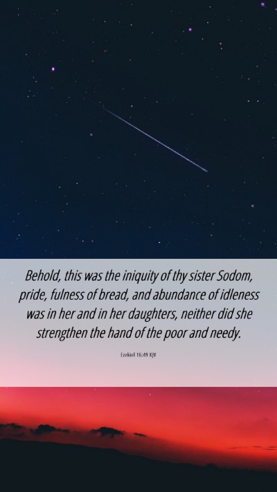 Picture 06 - Ezekiel 16:49 KJV Mobile Phone Wallpaper - Behold, this was the iniquity of thy sister - Mobile Bible Verse Wallpaper
