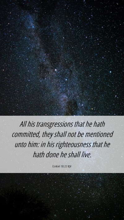 Picture 06 - Ezekiel 18:22 KJV Mobile Phone Wallpaper - All his transgressions that he hath committed, - Mobile Bible Verse Wallpaper