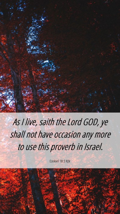 Picture 06 - Ezekiel 18:3 KJV Mobile Phone Wallpaper - As I live, saith the Lord GOD, ye shall not have - Mobile Bible Verse Wallpaper