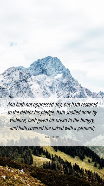 Picture 06 - Ezekiel 18:7 KJV Mobile Phone Wallpaper - And hath not oppressed any, but hath restored to - Mobile Bible Verse Wallpaper