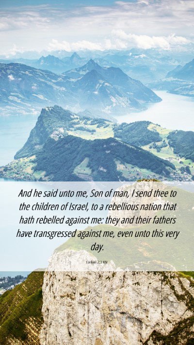 Picture 06 - Ezekiel 2:3 KJV Mobile Phone Wallpaper - And he said unto me, Son of man, I send thee to - Mobile Bible Verse Wallpaper