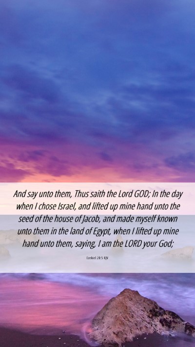 Picture 06 - Ezekiel 20:5 KJV Mobile Phone Wallpaper - And say unto them, Thus saith the Lord GOD; In - Mobile Bible Verse Wallpaper