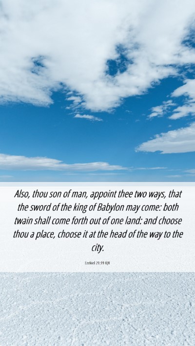 Picture 06 - Ezekiel 21:19 KJV Mobile Phone Wallpaper - Also, thou son of man, appoint thee two ways, - Mobile Bible Verse Wallpaper