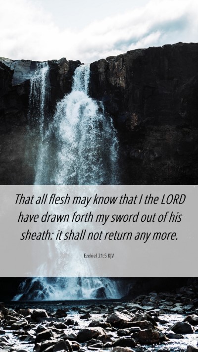 Picture 06 - Ezekiel 21:5 KJV Mobile Phone Wallpaper - That all flesh may know that I the LORD have - Mobile Bible Verse Wallpaper