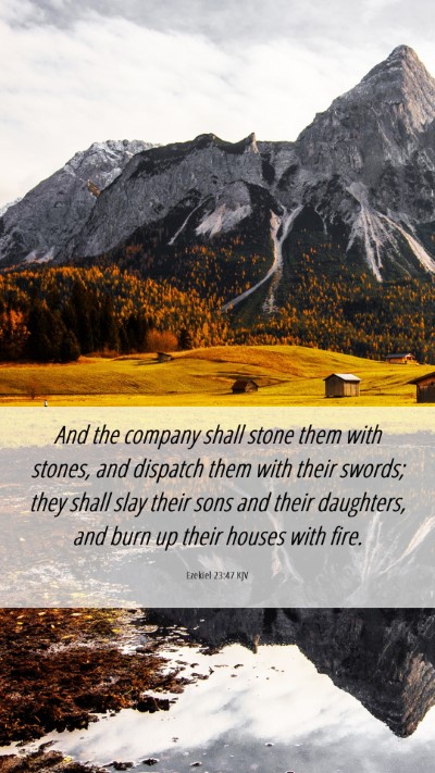 Picture 06 - Ezekiel 23:47 KJV Mobile Phone Wallpaper - And the company shall stone them with stones, and - Mobile Bible Verse Wallpaper