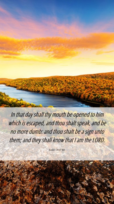 Picture 06 - Ezekiel 24:27 KJV Mobile Phone Wallpaper - In that day shall thy mouth be opened to him - Mobile Bible Verse Wallpaper