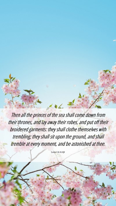 Picture 06 - Ezekiel 26:16 KJV Mobile Phone Wallpaper - Then all the princes of the sea shall come down - Mobile Bible Verse Wallpaper