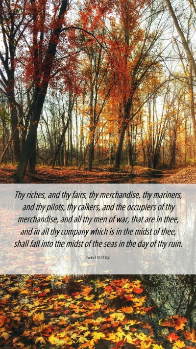 Picture 06 - Ezekiel 27:27 KJV Mobile Phone Wallpaper - Thy riches, and thy fairs, thy merchandise, thy - Mobile Bible Verse Wallpaper