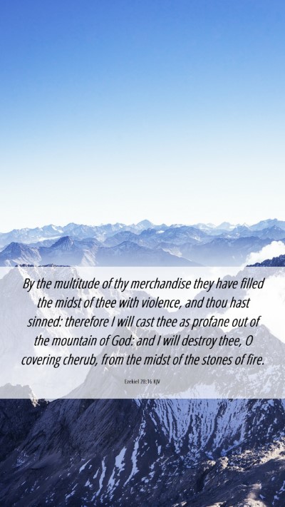 Picture 06 - Ezekiel 28:16 KJV Mobile Phone Wallpaper - By the multitude of thy merchandise they have - Mobile Bible Verse Wallpaper
