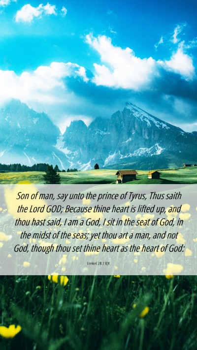 Picture 06 - Ezekiel 28:2 KJV Mobile Phone Wallpaper - Son of man, say unto the prince of Tyrus, Thus - Mobile Bible Verse Wallpaper