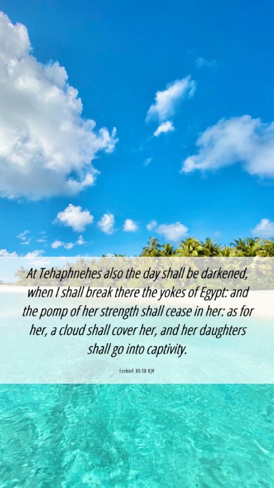Picture 06 - Ezekiel 30:18 KJV Mobile Phone Wallpaper - At Tehaphnehes also the day shall be darkened, - Mobile Bible Verse Wallpaper