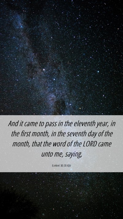 Picture 06 - Ezekiel 30:20 KJV Mobile Phone Wallpaper - And it came to pass in the eleventh year, in the - Mobile Bible Verse Wallpaper