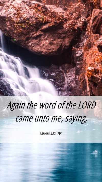 Picture 06 - Ezekiel 33:1 KJV Mobile Phone Wallpaper - Again the word of the LORD came unto me, - Mobile Bible Verse Wallpaper