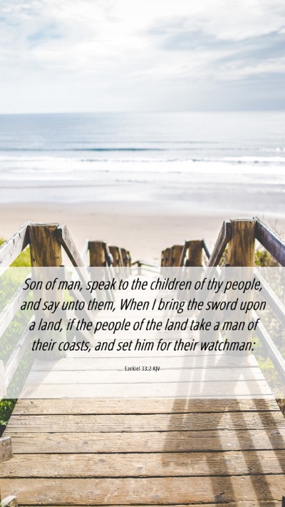 Picture 06 - Ezekiel 33:2 KJV Mobile Phone Wallpaper - Son of man, speak to the children of thy people, - Mobile Bible Verse Wallpaper