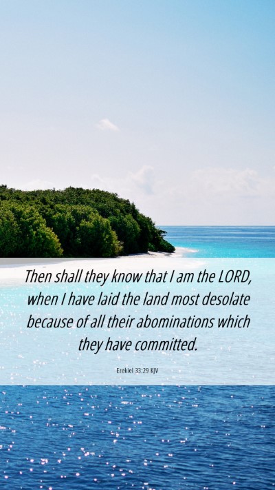 Picture 06 - Ezekiel 33:29 KJV Mobile Phone Wallpaper - Then shall they know that I am the LORD, when I - Mobile Bible Verse Wallpaper