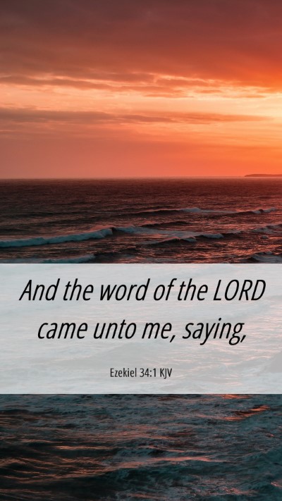 Picture 06 - Ezekiel 34:1 KJV Mobile Phone Wallpaper - And the word of the LORD came unto me, - Mobile Bible Verse Wallpaper