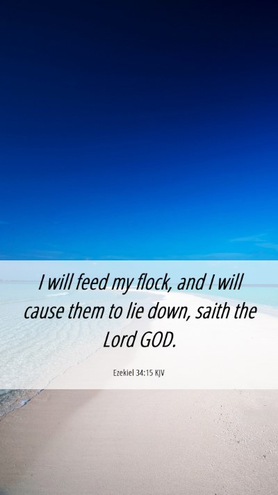 Picture 06 - Ezekiel 34:15 KJV Mobile Phone Wallpaper - I will feed my flock, and I will cause them to - Mobile Bible Verse Wallpaper