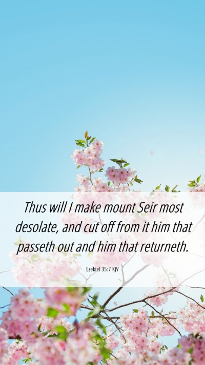 Picture 06 - Ezekiel 35:7 KJV Mobile Phone Wallpaper - Thus will I make mount Seir most desolate, and - Mobile Bible Verse Wallpaper