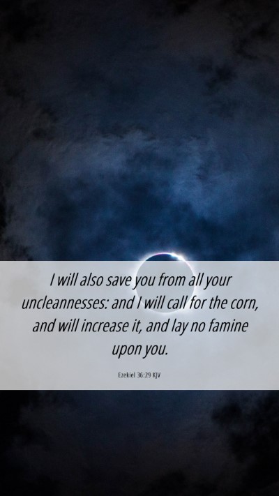 Picture 06 - Ezekiel 36:29 KJV Mobile Phone Wallpaper - I will also save you from all your uncleannesses: - Mobile Bible Verse Wallpaper