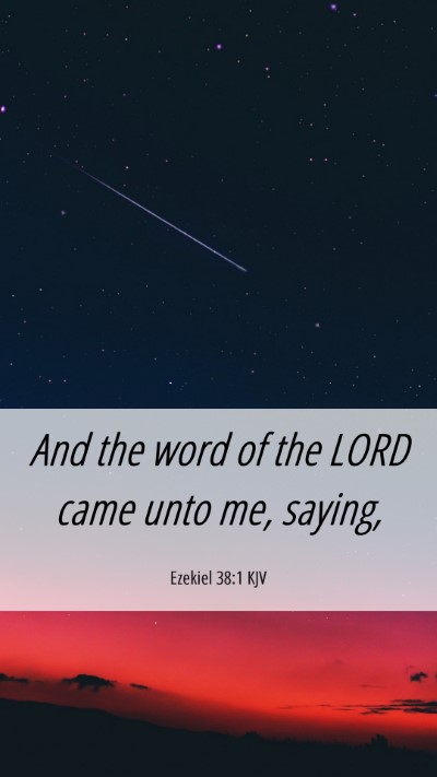 Picture 06 - Ezekiel 38:1 KJV Mobile Phone Wallpaper - And the word of the LORD came unto me, - Mobile Bible Verse Wallpaper